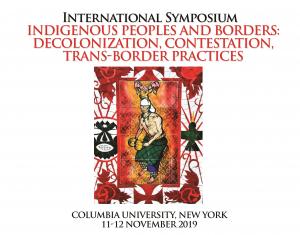 International Symposium Indigenous Peoples and Borders:  Decolonization, Contestation, Trans-border Practices